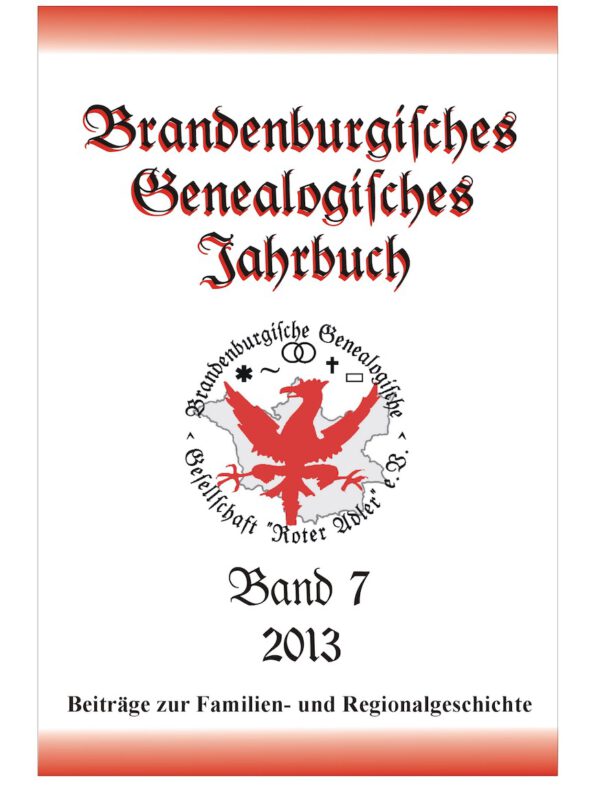 Brandenburgisches Genealogisches Jahrbuch 2013 (BGJ-7)